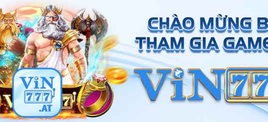 Vin777 - Thiên đường giải trí trực tuyến đỉnh cao